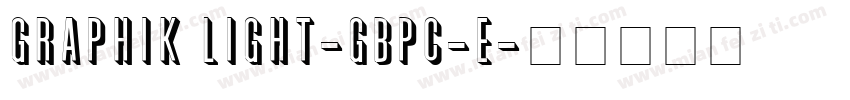 Graphik Light-GBpc-E字体转换